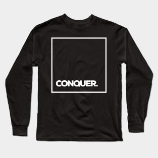 conquer Long Sleeve T-Shirt